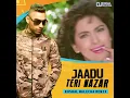 Download Lagu JAADU TERI NAZAR   DJ KUSHAL WALECHA REMIX