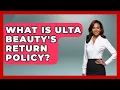 What Is Ulta Beauty s Return Policy - All About Capitalism