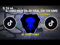 Download Lagu DJ JUJUR SA MENYESAL TAPI APA BOLEH BUAT |DJ KAKA MAIN SALAH JEDAG JEDUG VIRAL TIK TOK 2025
