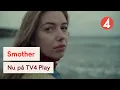 Download Lagu Smother | Trailer | Nu på TV4 Play