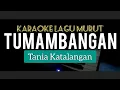 Lagu (Karaoke Lagu Murut) Tumambangan - Tania Katalangan