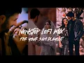 Download Lagu NONSTOP LOFI MIX | FOR 3AM PLAYLIST ♥️