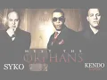 RX Don Omar Ft Kendo Kaponi & Syko (Meet The Orphans)