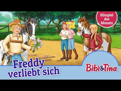 Download MP3 Bibi & Tina | Freddy verliebt sich (Folge 83) | HÖRSPIEL DES MONATS MÄRZ 2023