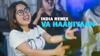 lagu joget india remix india va haaniyaan rhyo remixer 2025