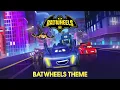 Batwheels Soundtrack | Batwheels Theme | WaterTower - Batwheels & The Super Fruit