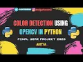Color Detection with openCV in PYTHON Final year project 2020