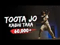 Download Lagu Toota Jo Kabhi Tara | Dance Cover| Freestyle By Rahul Dendor