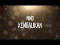 NIMO - Kembalikan (Official Lyric Video)