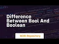 difference between bool and boolean