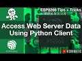 ESP8266 Web Server Access With Python Client And Arduino IDE Mac OSX and Windows