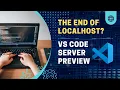 Is this the end of localhost VS Code Server Self Host VS Code Server on your home lab