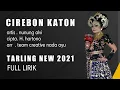 CIREBON KATON | VOC NUNUNG ALVI | TARLING TERBARU 2021 FUL LIRIK