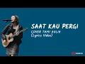Download Lagu Tami Aulia | BCL - Saat Kau Pergi (Video Lirik)