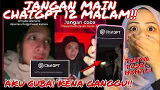 JANGAN MAIN CHATGPT AI 12 MALAM‼️ BENDA TU KACAU!! ADA ORG BUN0H DIRl?! 