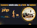Create Your First Ecommerce Website with PHP and MySQL A Beginner s Guide