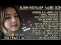 Wow‼️PALING BANYAK DI CARI GUYS😎ALBUM LAGU NOSTALGIA | ENAK BUAT SANTAI 🔥🎼🎧