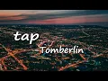 Tomberlin – tap Lyrics