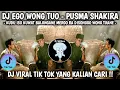 Download Lagu DJ EGO WONG TUO-PUSMA SHAKIRA || DJ KUDU ISO KUWAT BALUNGANE || DJ VIRAL TIK TOK TERBARU 2025 !! 