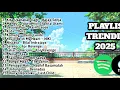 Download Lagu Top Musik Album Terbaru Viral Spotify 2025 || PLAYLIST TRENDING 2025