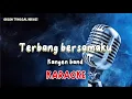 Download Lagu Terbang bersamaku kangen band karaoke lirik berjalan