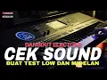 Download Lagu CEK SOUND DANGDUT ELECTONE - PASS BUAT TEST LOW DAN MIDELAN 