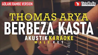 berbeza kasta - thomas arya (akustik karaoke) adlani rambe version