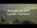 Lagu Lagu Memandang Alam Ciptaan Pak Kasur Tema 9 subtema 3