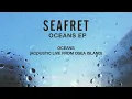 Seafret - Oceans (Acoustic Version from Osea Island) [Audio]
