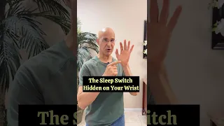 Your Wrist Has a Built-In Sleep Switch