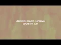 Download Lagu Jerro - Give It Up (feat. Lyrah) [Official Lyric Video]