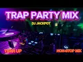 Download Lagu TRAP PARTY MIX🔥| NON-STOP | DJ JACKPOT 🎰| PART 1