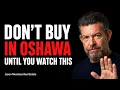 Don t Buy in Oshawa Until You Watch This Complete Neighbourhood Guide 2026