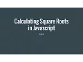 Calculating Square Roots in JavaScript - Algorithms in JavaScript