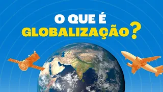 O que é Globalização?