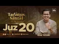 Download Lagu JUZ 20 (2023) - Ust. Bilal Attaki