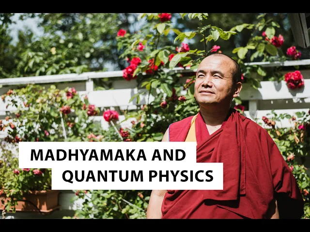 Madhyamaka and Quantum Physics | Geshe Dorji Damdul