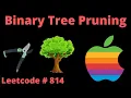 BINARY TREE PRUNING LEETCODE 814 PYTHON POSTORDER DFS SOLUTION