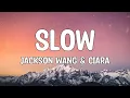 Lagu Jackson Wang \u0026 Ciara - Slow (Lyrics)
