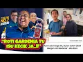 Lagu 🔥 Roti Gardenia Tu Isu Kecil Ja❗️Sanusi