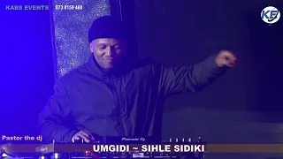 umgidi ka sihle sidiki pastor the dj