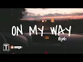 On my way - Illijah (Lyrics) I Shawty if you want my love