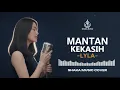 Lagu MANTAN KEKASIH - LYLA | VIDEO LYRIC - COVER BY SHAKA MUSIC