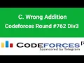 C Wrong Addition Soluton Codeforces Round 762 Div3 Codeforces Solution Bangla C