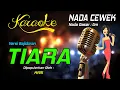 Download Lagu Karaoke TIARA - Kris ( Nada Wanita )