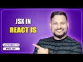 JSX in React JS React JS Tutorial full course -
