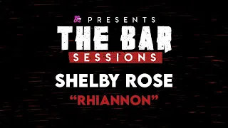 Download Shelby Rose - Rhiannon MP3