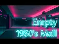 Download Lagu EMPTY 1980s Mall Vaporwave / Retrowave Ambience [ Relaxing, Sleeping, Working, Studying ]