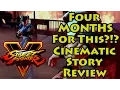 4 Months For THIS - Street Fighter V Cinematic Story Review