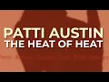 Download Lagu Patti Austin - The Heat Of Heat (Official Audio)